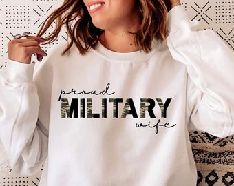Proud Military Wife Sweatshirt, Military Wife Crewneck, Military Family, Military Graduation, Army Wife Sweater, Marine Wife Sweater
