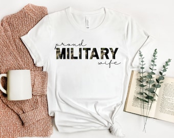 Proud Military Wife Shirt, Military Wife Gift, Military Family Shirt, Army Wife, Marine Wife, Navy Wife, Deployment Gift, Deployment Shirt
