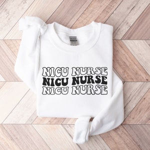NICU Nurse Sweatshirt, Retro NICU Nurse, Mother Baby Nurse Sweatshirt, NICU Nurse Crewneck, Nicu Nurse Gift, Nurse Appreciation, Grad Gift