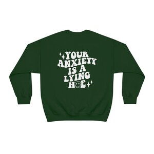 Your Anxiety Is a Lying Hoe Sweatshirt, Y2K Preppy Mental Health Crewneck, Cute Funny VSCO Anxiety Awareness Gift, Retro Sad Girl Aesthetic image 9