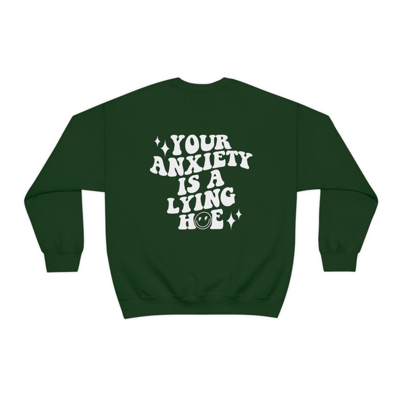 Your Anxiety Is a Lying Hoe Sweatshirt, Y2K Preppy Mental Health Crewneck, Cute Funny VSCO Anxiety Awareness Gift, Retro Sad Girl Aesthetic image 9