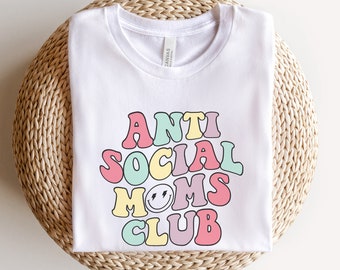 Anti Social Moms Club Shirt, Anti Social Club, Mom Life Shirt, Introvert Shirt, Retro Momma Shirt, Trendy Mom Shirt, Mothers Day Gift