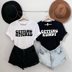 Getting Hitched Shirt, Getting Rowdy Shirt, Bachelorette Party Shirt, Bach Party Shirt, Gift for Bride, Bridal Party Shirt, Retro Bride