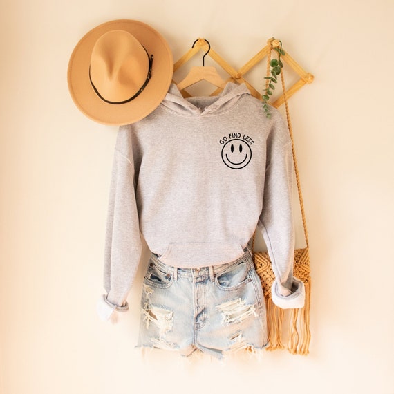 Go Find Less Hoodie, Go Find Less Sweatshirt, Funny Quote Hoodie, Women Empowerment, Happy Face Sweatshirt, Funny Divorce Shirt, For Women