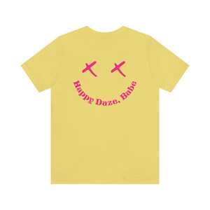 Happy Daze Babe Shirt, Y2K Clothing, Preppy Clothes, Positive Vibes Tee, Positive Quote, Oversized Tshirt Dress, VSCO Shirt, Good Vibes Tee image 6