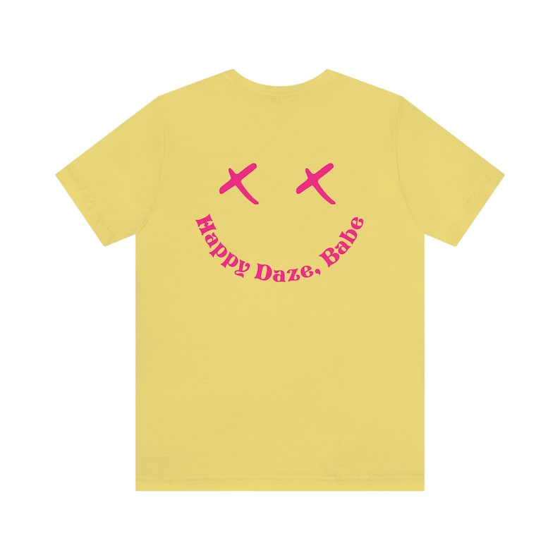 Happy Daze Babe Shirt, Y2K Clothing, Preppy Clothes, Positive Vibes Tee, Positive Quote, Oversized Tshirt Dress, VSCO Shirt, Good Vibes Tee image 6