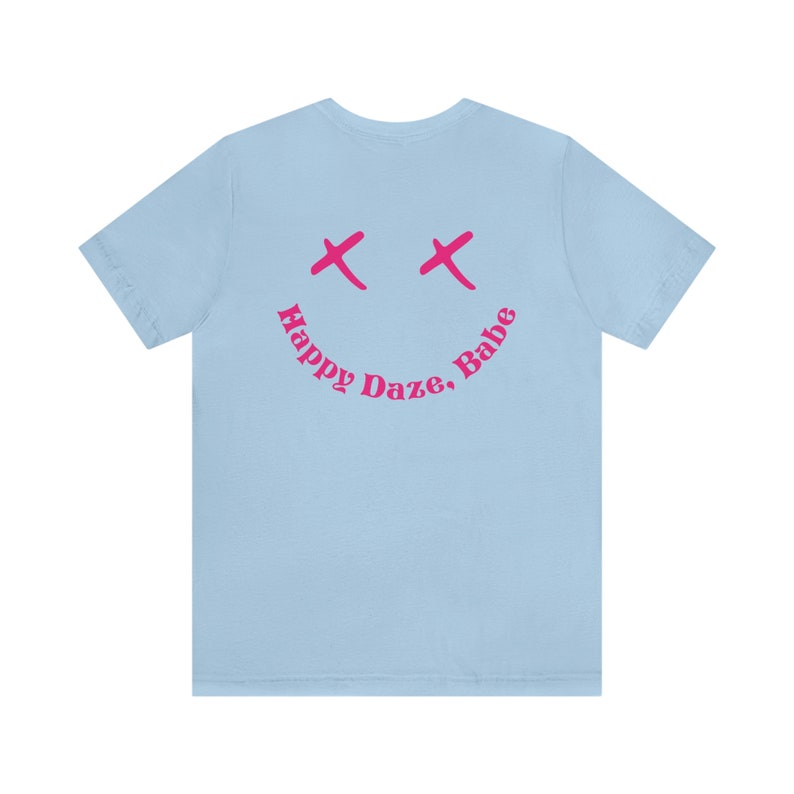 Happy Daze Babe Shirt, Y2K Clothing, Preppy Clothes, Positive Vibes Tee, Positive Quote, Oversized Tshirt Dress, VSCO Shirt, Good Vibes Tee image 7