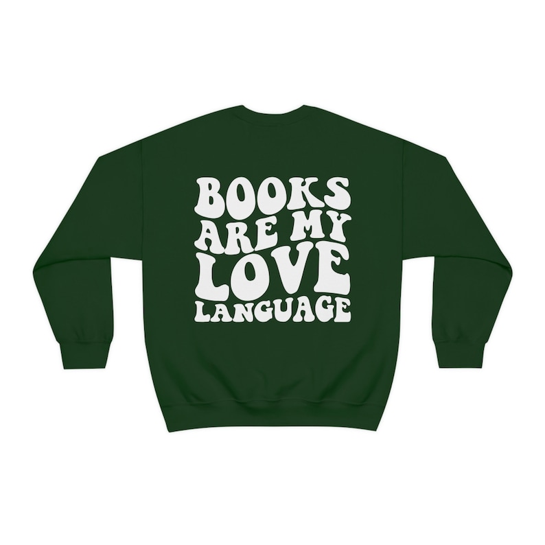 Books Are My Love Language Sweatshirt, Reading Crewneck, Book Club, Book Lover Gift, Words on Back, Bookish Sweater, Gift for Reader image 8