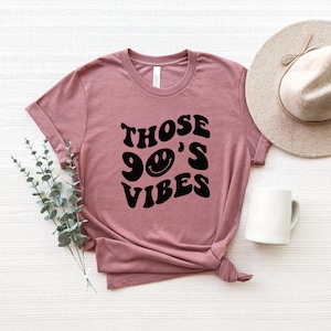 90s Vibes Shirt, 90s Nostalgia Shirt, 90s Aesthetic Shirt, 90s Nostalgia Gift, Unisex Tshirt, 90s Vintage Shirt, Funny 90s Shirt