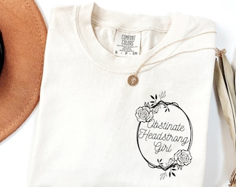 Obstinate Headstrong Girl Shirt, Comfort Colors, Jane Austen Shirt, Pride And Prejudice, Feminist Shirt, Jane Austen Gift, Bookish Shirt