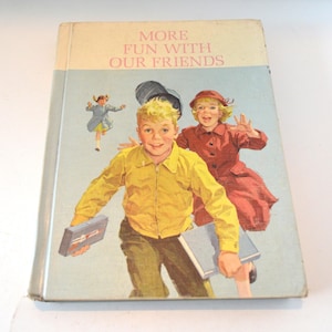 Vintage 1962 Dick Jane More Fun with Our Friends Book 1 The New Basic Readers