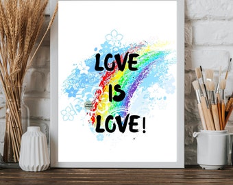 Love is Love! Show your pride.Digital Wall Art, Printable Wall Art, Digital Art, Gift, Digital Print, Instant Download, Quote About Life