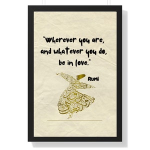 RUMI 5 Quote, RUMI 5 Wall Art, Quote Poster, Literary Print, &quot;Wherever you are, be in love...&quot; Inspirational Wall Art, Home Decor, Gift