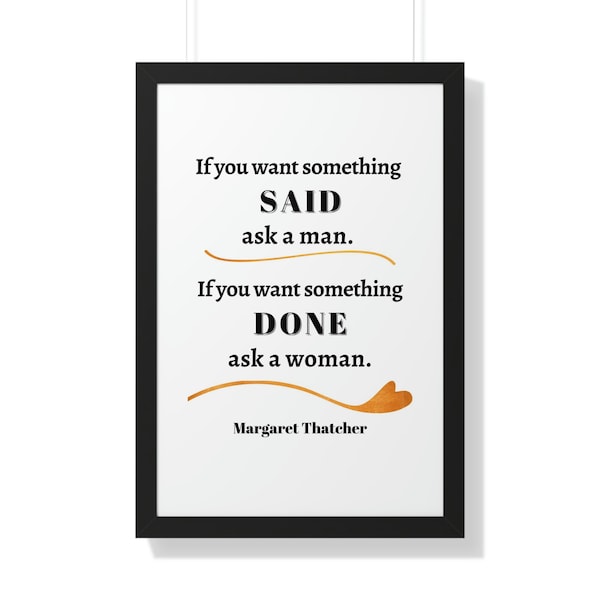 Margaret Thatcher Quote, Thatcher Wall Art, Prime Minister of the UK, Want something done? Ask a woman, Quote Poster, Home Decor, Gift