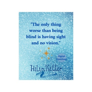 Helen Keller, Digital Download, Instant Download, Digital Print, Poster, Wall Art, Print, Home Decor, Office Decor, Wedding, Birthday, Print