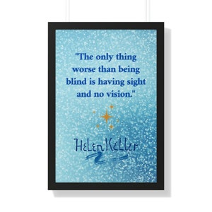 Helen Keller Quote, Keller Wall Art, Having Sight and No Vision, Quote Poster, Inspirational Wall Art, Inspirational Quote, Home Decor, Gift