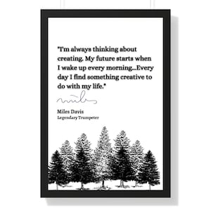 Miles Davis Quote, Miles Davis Wall Art, Quote Poster, Legendary Trumpeter, Jazz Artist, Inspirational Wall Art, Home Decor, Gift