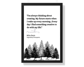 Miles Davis Quote, Miles Davis Wall Art, Quote Poster, Legendary Trumpeter, Jazz Artist, Inspirational Wall Art, Home Decor, Gift
