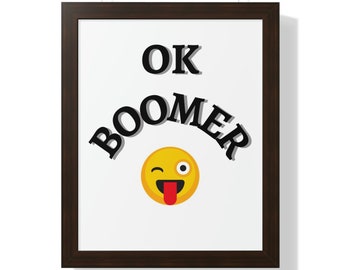 OK Boomer Quote, OK BOOMER Wall Art, Funny Boomer Quote, Quote Print Poster, Boomer Humor, Canvas Wall Art, Home Decor, Gift