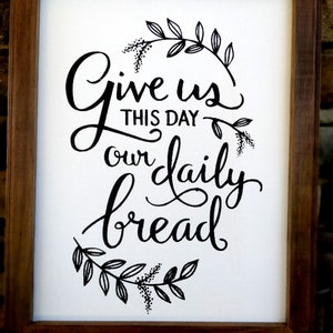 Give Us This Day Our Daily Bread Picture