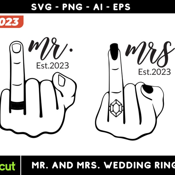Wedding finger svg, Mr and Mrs Est 2023 svg husband wife svg, couple svg ,Diamond ring svg, Husband Wife to be svg, Tshirt marriage svg, png