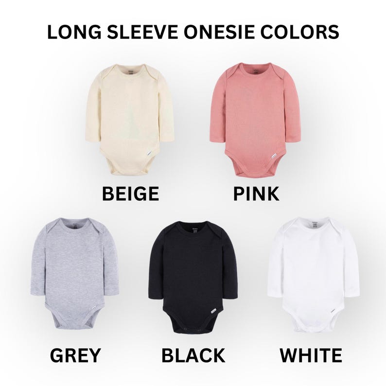 May include: Six long-sleeve onesies in different colors: beige, pink, grey, black, and white.  Long Sleeve Onesie Colors.