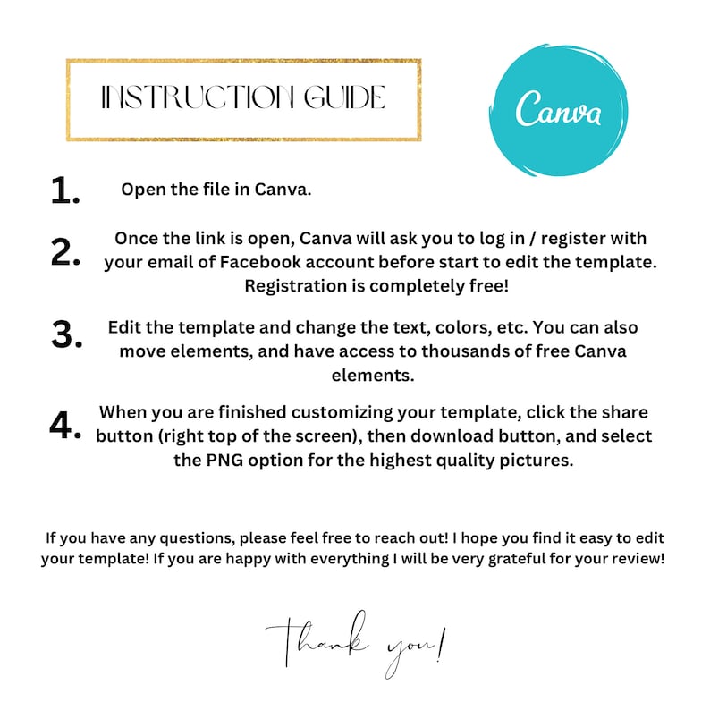 May include: Instruction guide with text and a Canva logo. The guide provides instructions on how to open and edit a file in Canva, including logging in, editing the template, and downloading the PNG option for high-quality pictures.