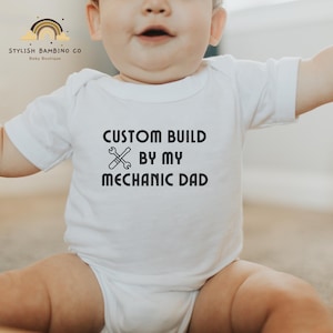Mechanic Dad Baby Onesie®: Custom Build, Funny New Dad Gift