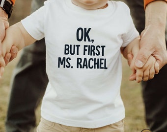 Ok, But First Ms. Rachel Shirt | Ms. Rachel Shirt | Songs For Littles Shirt | Ms Rachel Toddler Shirt | Ms. Rachel Baby Outfit | Ms. Rachel