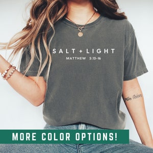 Salt + Light, Matthew 5:13 Shirt, Bible Verse Shirt, Christian Shirt, Christian Apparel, Salt and Light, Christian Sweatshirt, Be Salty