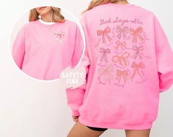 God Says I Am Sweatshirt, Coquette Bow Valentine, Women's Christian Sweatshirt, Balletcore, Girl Gifts, Pink Coquette Bow, Front and Back
