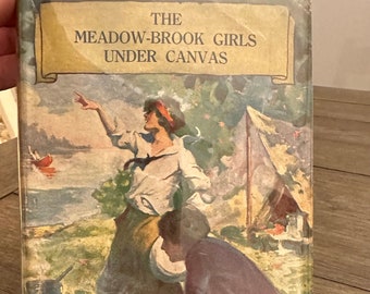 Antique Girls Book: The Meadow Brook Girls Under Canvas, 1913