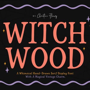 May include: A black background with the words "WITCH WOOD" in coral-colored, bold serif font. The text is framed by a wavy purple border and accented with gold stars. The text below reads "A Whimsical Hand-Drawn Serif Display Font With A Magical Vintage Charm."