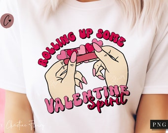 Retro Rolling Up Some Valentine Spirit PNG, Sublimation Valentine's Day PNG, Funny Valentine Sublimation, Valentine PNG, Digital Download