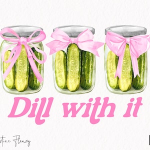 Coquette Dill With It PNG, Funny Png, Pink Coquette Bows, Trendy PNG, Soft Girl Era, Girl Who Loves Pickles, Pickle Lovers, Coquette PNG