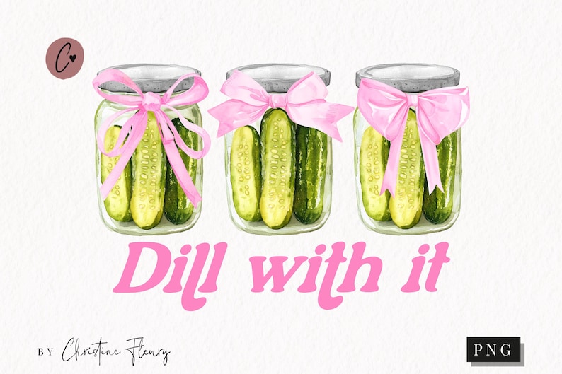 May include: Three glass jars with pink bows tied around the lids, each filled with dill pickles. The jars are on a white background with the text "Dill with it" in pink letters.