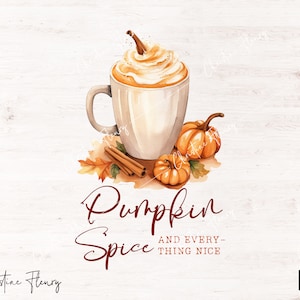 Pumpkin Spice and Everything Nice sublimatie png, herfstcitaat sublimatie png, aquarel png, sublimatie ontwerp digitale download