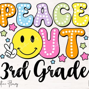 Peace Out 3a elementare PNG, Scuola PNG, Scuola fuori PNG, Classe del 2025 Disegno a sublimazione, Vacanze estive PNG, Download digitale