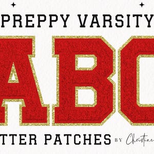 May include: Red felt varsity letter patches with gold glitter trim. The letters are A, B, and C. The letters are labeled "Preppy Varsity Letter Patches" by Christine Fleury.