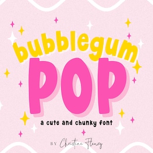 May include: A pink and yellow font design with the text "bubblegum POP" and the tagline "a cute and chunky font" by Christine Henry.