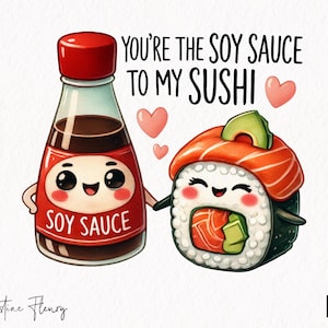 Salsa di soia per il mio sushi San Valentino divertente PNG, San Valentino PNG, Gioco di parole sul cibo PNG, Coppia divertente PNG, Regalo di coppia banale, Sublimazione di San Valentino