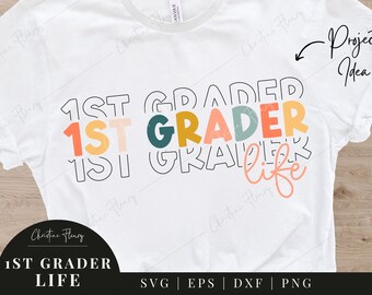 First Grader Life SVG, First Grade Svg, Back to School Svg, Kid Shirt, School Shirt svg, School Quote svg, School Sayings, Cricut Cut File