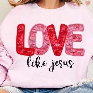 Love Like Jesus Glitter Sequins PNG, Sublimação Dia dos Namorados PNG, So Very Loved, Dia dos Namorados PNG, Download Digital