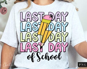 Last Day Of School PNG, Graduation PNG, Schools Out Png, Class Of 2025 Sublimation Design, Summer Holiday Png, Digital Download
