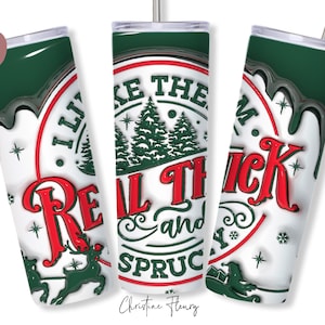 3D aufgeblasen Ich mag sie Echt dick und prachtvoll Tumbler Wrap PNG, 20 Unze Skinny Tumbler Sublimation, Weihnachten Tumbler Wrap Lustige Weihnachten PNG