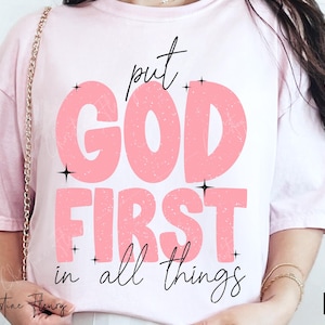 Zet God op de eerste plaats png, bijbelvers png, christelijke vrouw shirt sublimatieontwerp, christelijke sublimatie, Jezusliefhebber png