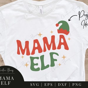 Mama Elf SVG, Christmas Svg, Mom Svg, Christmas shirt, Christmas Sayings, Elf Family Svg, Cricut Cut File, Silhouette, Cameo