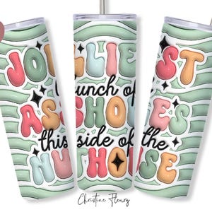 3D aufgeblasene Jolliest Bunch of Assholes Tumbler Wrap PNG, 20 Unze Skinny Tumbler Sublimation, Weihnachtstumbler Wrap, lustige Weihnachten PNG