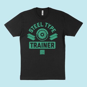 May include: Black t-shirt with a green graphic design that says "Steel Type Trainer" with a saw blade and two metal beams. The text "鋼" is also included in the design.