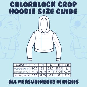 May include: A size guide for a colorblock crop hoodie. The image features a line drawing of the hoodie with measurements in inches. The size chart includes unisex sizes S to 2XL, with body length, body width, and sleeve length measurements.